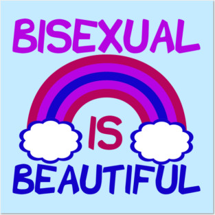 Bisexual is Beautiful Posters and Art