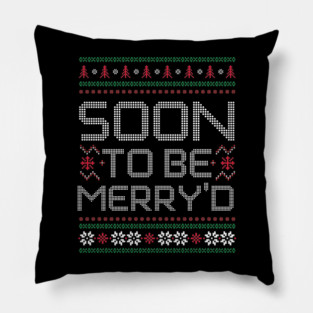 Soon to be Merry'd Pillow