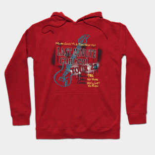 Last Minute Concert Tour Hoodie