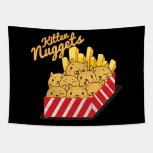 Kitten Nuggets Funny Chicken Nuggets Cat Lovers Foodies Lovers Gift Tapestry