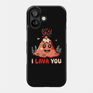 I Lava You Valentine's Day I Love You Phone Case
