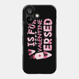 V Is For Versed Nurse Valentine's Day Phone Case