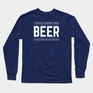 DRINKING Long Sleeve T-Shirt