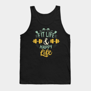 Fit life Happy Life gym and fit lifestyle design Tank Top