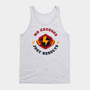 No excuses just results fitness motivation Tank Top