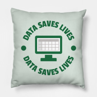Data Saves Lives Pillow