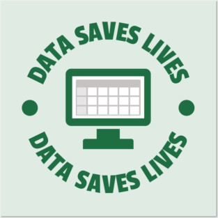 Data Saves Lives Posters and Art