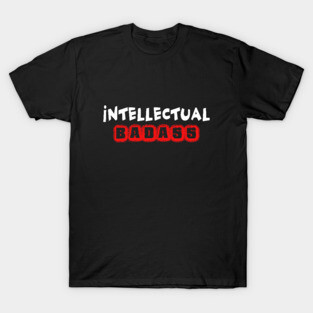 Intellectual Badass T-Shirt