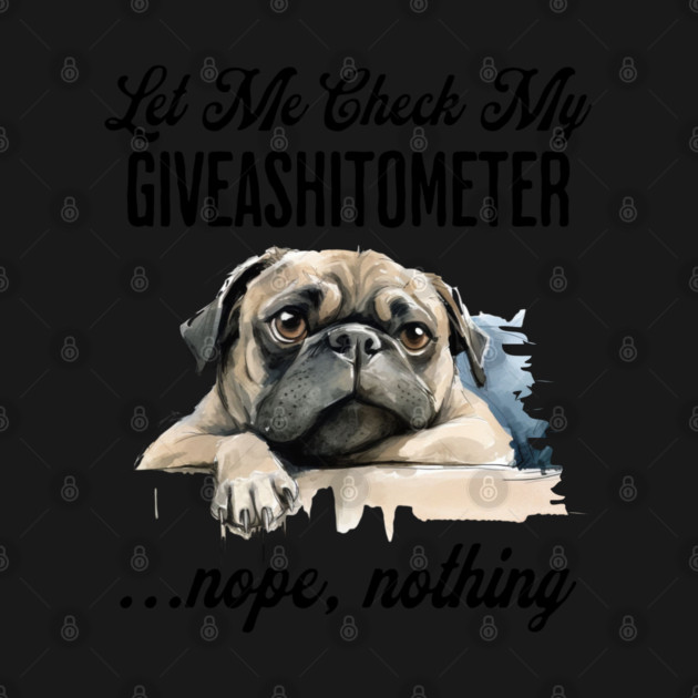 Dog Checking Its Giveashitometer funny design by Luxinda