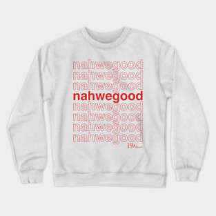nahwegood Tee Crewneck Sweatshirt