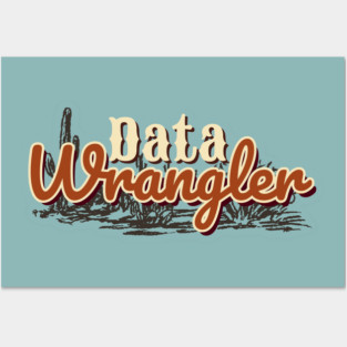 Data Wrangler Posters and Art
