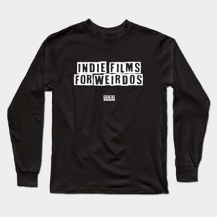Indie Films For Weirdos - 454 Productions t-shirt Long Sleeve T-Shirt