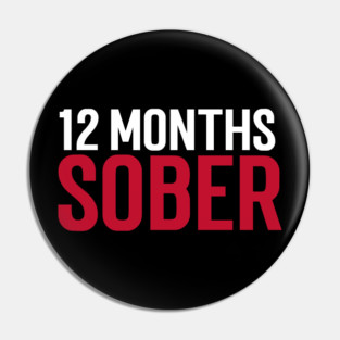 12 MONTHS SOBER Pin