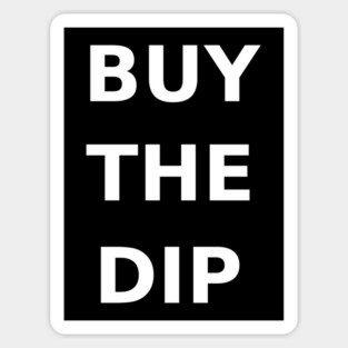 BUY THE DIP Magnet