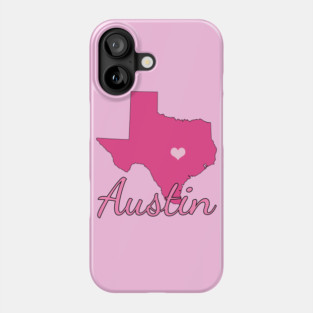 Austin Texas Cute Pink Phone Case