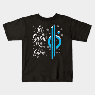 Let it snow (Galactic) Kids T-Shirt