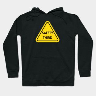 Safety-Third Hoodie