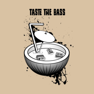 Taste the Bass T-Shirt