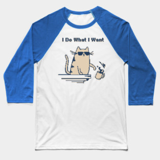 I Do What I Want - 1Bit Pixelart Baseball T-Shirt