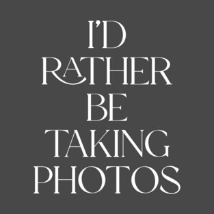 Rather Be Taking Photos T-Shirt