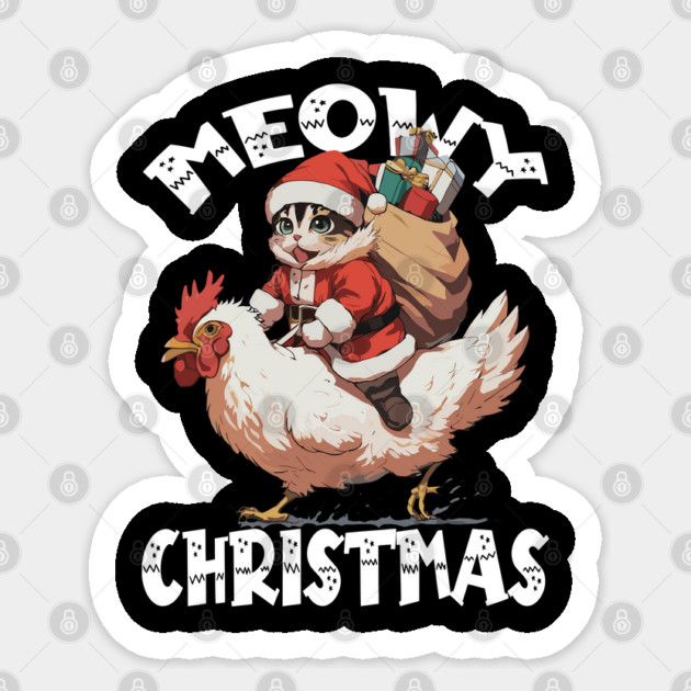 Meowy Christmas - 4, Funny Cute Cat on a Chicken Sticker by Megadorim