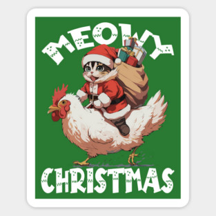 Meowy Christmas - 4, Funny Cute Cat on a Chicken Magnet