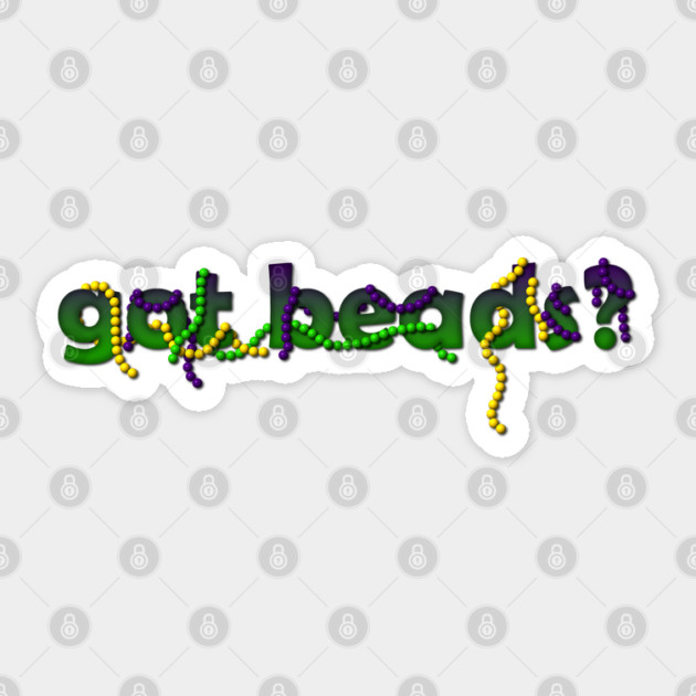 got beads? Mardi Gras Sticker by HolidayBug