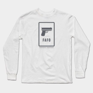 FAFO - Classic Long Sleeve T-Shirt