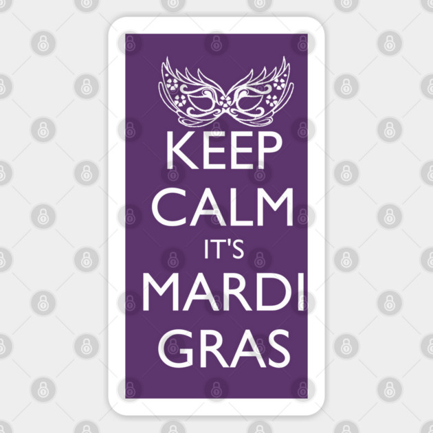 KEEP CALM IT'S MARDI GRAS SEASON Sticker by HolidayBug
