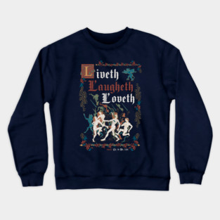 Live Laugh Love Medieval Style - funny retro vintage English history Dark Crewneck Sweatshirt