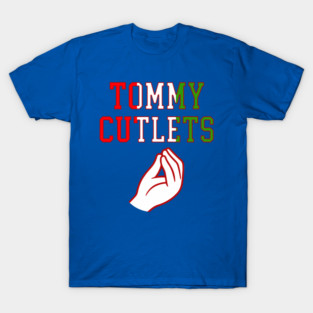 Tommy Cutlets T-Shirt