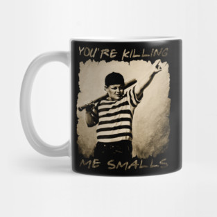 you 're killing me smalls Mug