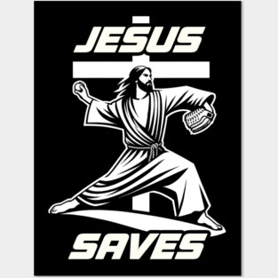 Funny Jesus Saves Christian Baseball Pitcher Coach Fan Posters and Art