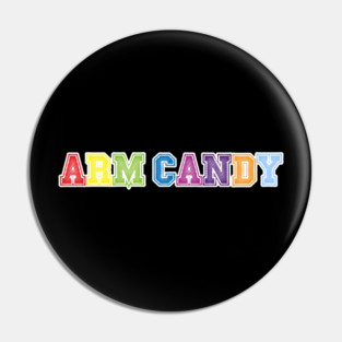 Arm Candy Retro Funny Husband Pin