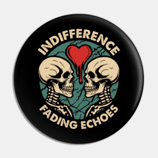 INDIFFERENCE Pin