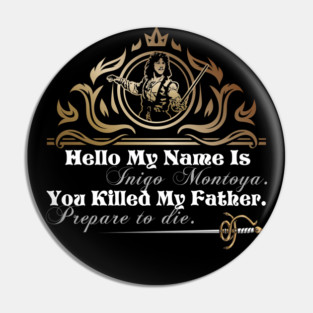 Inigo Montoya Quote Pin