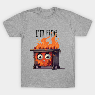 Dumpster Fire T-Shirt