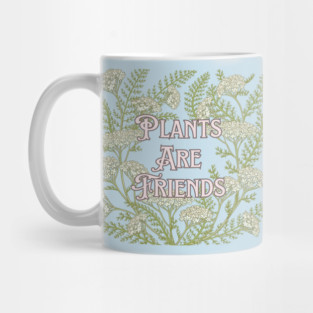 Plants are Friends Mug