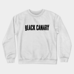 Black Canary Band (black logo) Crewneck Sweatshirt