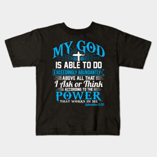 Christian Gift Ephesians 3:20 Kids T-Shirt