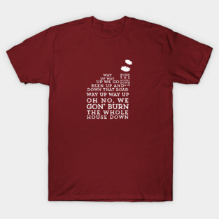 Burn The House Down T-Shirt