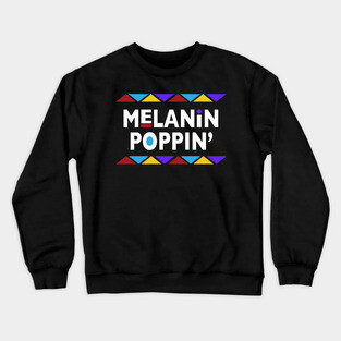 Melanin Poppin 90s Font Crewneck Sweatshirt