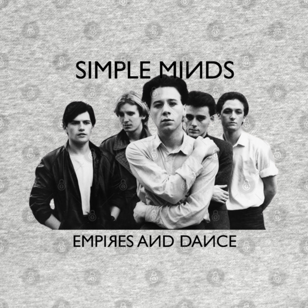 Simple Minds Empires And Dance by Timeless Chaos