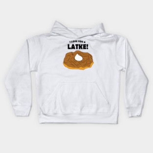 I Love You A Latke! Kids Hoodie