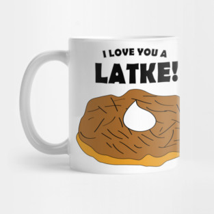 I Love You A Latke! Mug