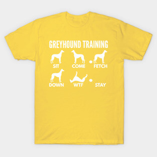 Greyhound Training Greyhound Dog Tricks T-Shirt