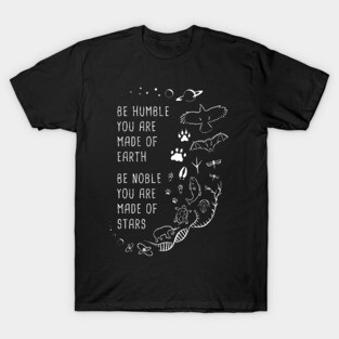 Be Humble, Be Noble T-Shirt