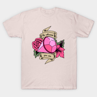 Be Whoever You Are T-Shirt