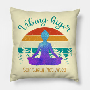 Vibing higer, spiritually motivated Pillow