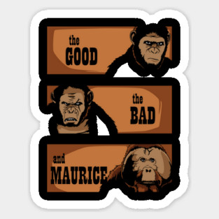 The good, the bad and Maurice Sticker